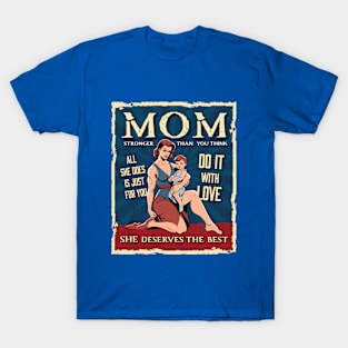 Strong Mom: Embracing Motherhood with Love and Strength T-Shirt